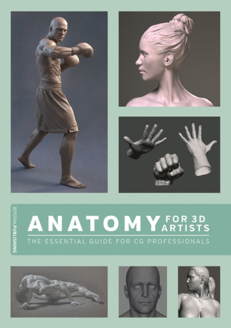 Book cover of: Anatomy for 3D Artists. By: 3dtotal Publishing Staff