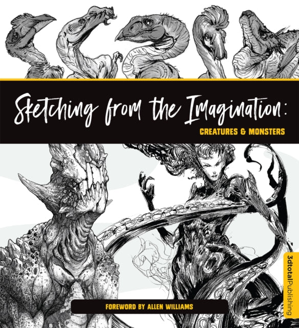 Book cover of: Sketching from the Imagination: Creatures & Monsters. By: 3dtotal Publishing Staff