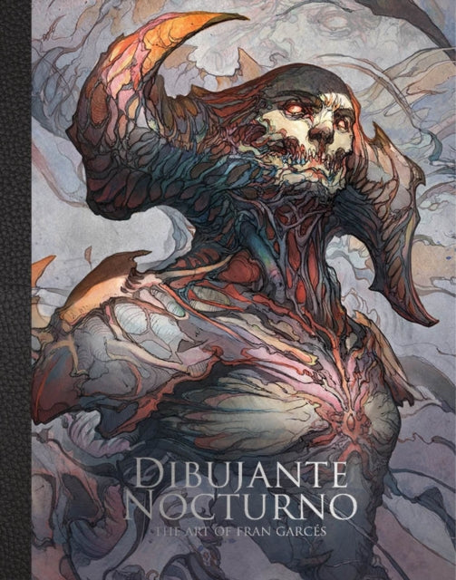 Book cover of: Dibujante Nocturno: The Art of Francisco Garces. By: Dibujante Noctorno