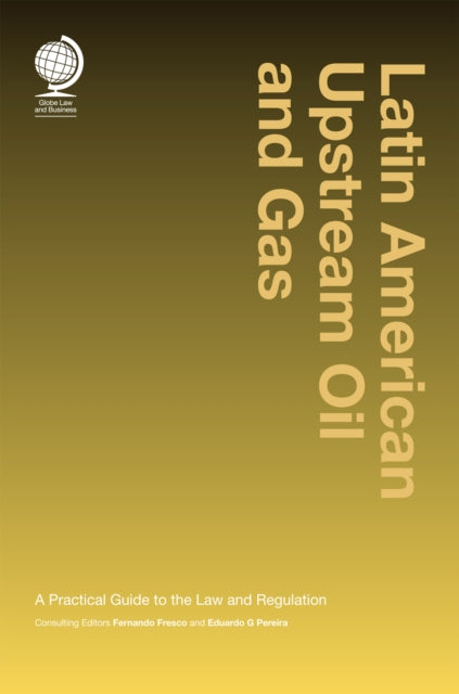 Book cover of: Latin American Upstream Oil and Gas. By: Fernando Fresco
