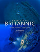 Expedition Britannic, Diving Titanic's Sister Ship 9781909455412 Rick Ayrton