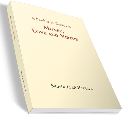 A Banker Reflects on Money, Love, and Virtue