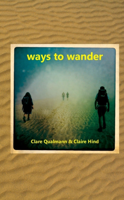 Book cover of: Ways to Wander. By: Clare Qualmann