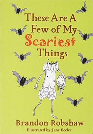 These Are A Few Of My Scariest Things