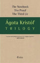 Book cover of: Trilogy. By: AGOTA KRISTOF