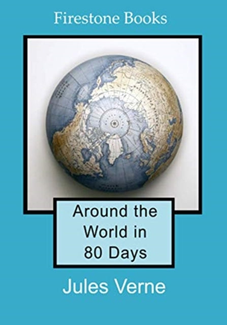 Book cover of: Around the World in 80 Days: Dyslexia-Friendly Edition