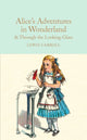 Alice's Adventures in Wonderland & Through the Looking-Glass, And What Alice Found There 9781909621572 Lewis Carroll