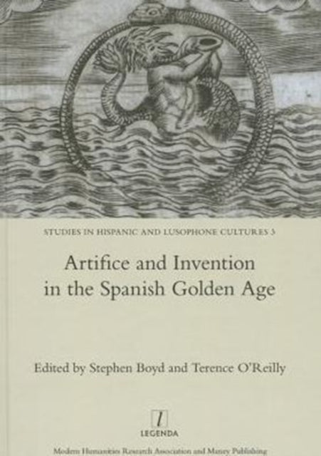 Book cover of: Artifice and Invention in the Spanish Golden Age. By: Boyd, Stephen, Sr.