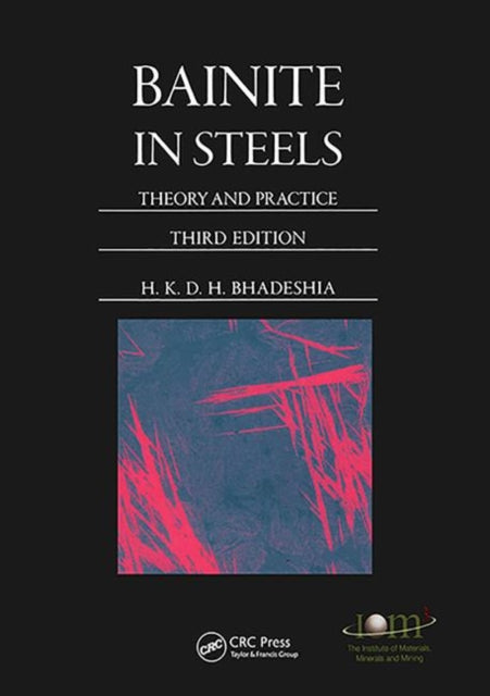 Book cover of: Bainite in Steels. By: H. K. D. H. Bhadeshia