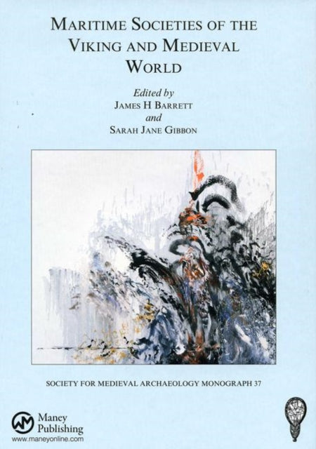 Book cover of: Maritime Societies of the Viking and Medieval World. By: James H. Barrett