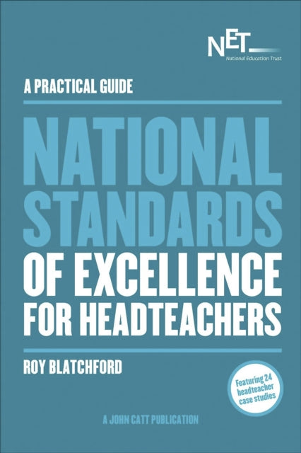 Book cover of: Practical Guide: The National Standards of Excellence for Headteachers. By: Roy Blatchford