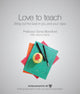 Book cover of: Love to Teach: Bring Out the Best in You and Your Class. By: Sonia Blandford