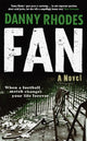 Book cover of: Fan. By: Rhodes, Danny (Fiction writer)