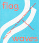 Book cover of: Flag Waves: House Flags From The National Maritime Museum. By: Sue Prichard