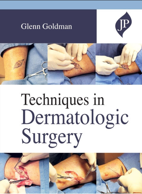 Book cover of: Techniques in Dermatologic Surgery. By: Glenn Goldman