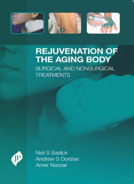 Book cover of: Rejuvenation of the Aging Body. By: Neil Sadick