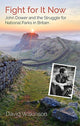 Book cover of: Fight for It Now. By: Wilkinson, David (Environmental policy analyst)