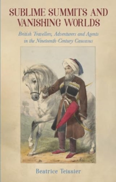 Book cover of: Sublime Summits and Vanishing Worlds
