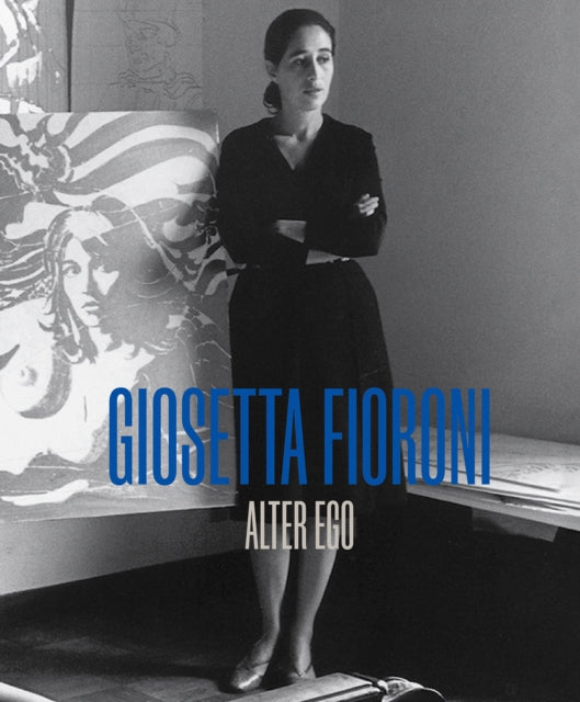 Book cover of: Giosetta Fioroni: Alter Ego. By: Obrist DUMONT