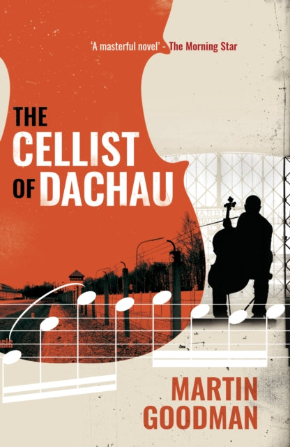 Book cover of: Cellist of Dachau. By: Martin Goodman