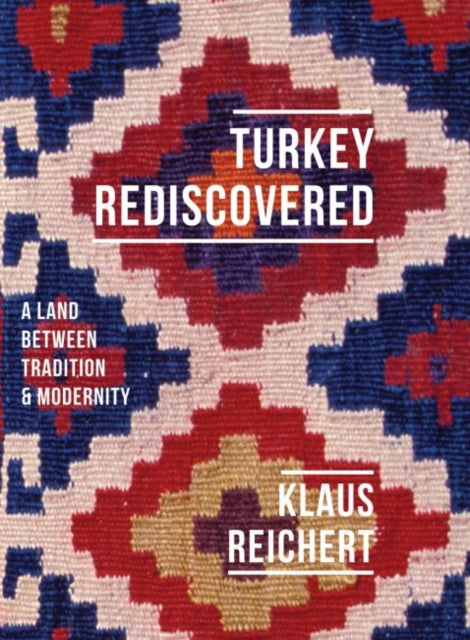Book cover of: Turkey Rediscovered. By: Klaus Reichert