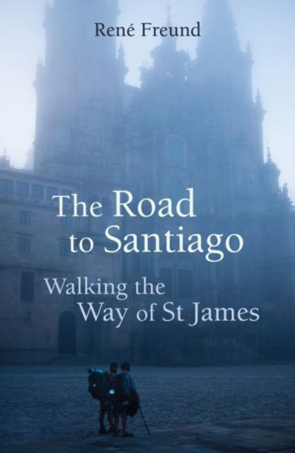 Book cover of: Road to Santiago. By: René Freund