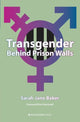 Book cover of: Transgender Behind Prison Walls. By: Sarah Jane Baker