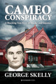 Book cover of: Cameo Conspiracy. By: George Skelly