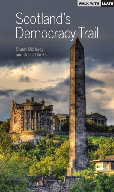 Book cover of: Scotland's Democracy Trail. By: Stuart McHardy