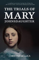 Book cover of: Trials of Mary Johnsdaughter. By: Christine De Luca