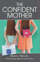 Book cover of: Confident Mother. By: Sherry Bevan