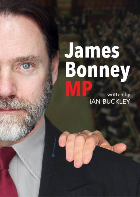 Book cover of: James Bonney M.P.