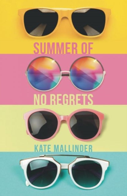 Book cover of: Summer of No Regrets. By: Kate Mallinder