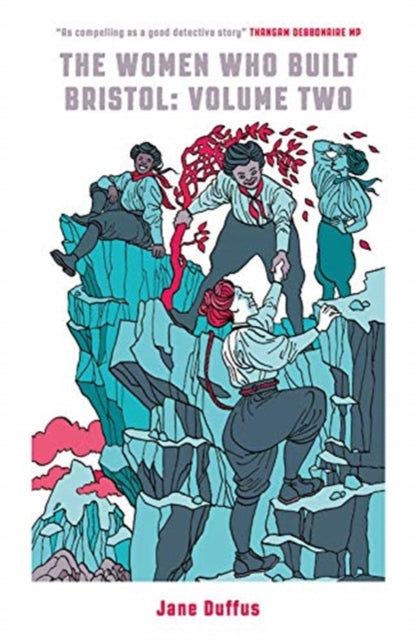 Book cover of: Women Who Built Bristol: Volume Two. By: Jane DUFFUS