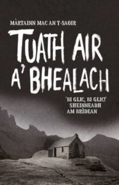 Book cover of: Tuath Air A' Bhealach. By: Màrtainn Mac an t-Saoir