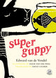 Book cover of: Super Guppy. By: V. A. N. De VENDEL