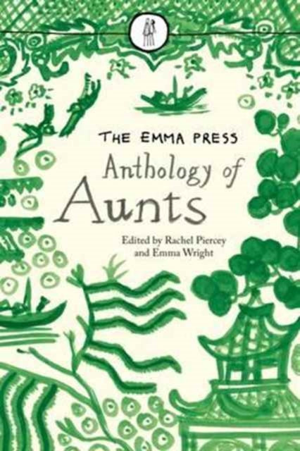 Book cover of: Emma Press Anthology of Aunts. By: Rachel Piercey