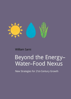 Beyond the Energy–Water–Food Nexus