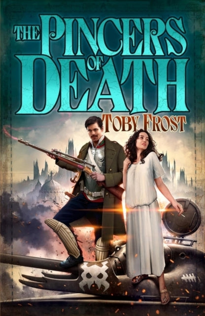 Book cover of: Pincers of Death. By: Toby Frost