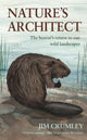 Book cover of: Nature'S Architect. By: Jim Crumley