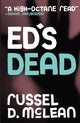 Book cover of: Ed's Dead. By: Russel D. McLean