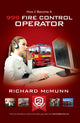 Book cover of: How to Become a 999 Fire Control Operator: The Ultimate Guide to Becoming a Fire Control Operator