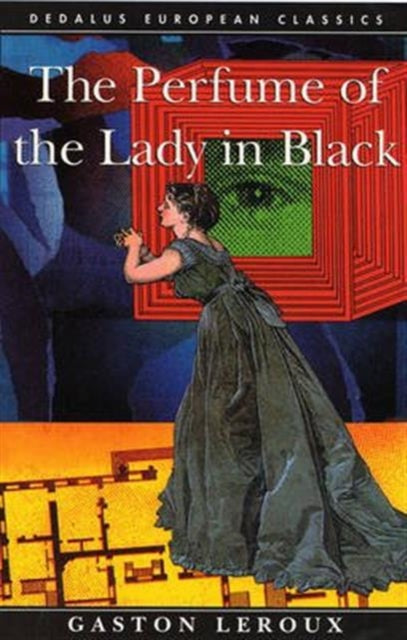 Book cover of: Perfume of the Lady in Black. By: Gaston Leroux