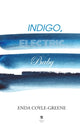 Book cover of: Indigo, Electric, Baby. By: Enda Coyle-Greene