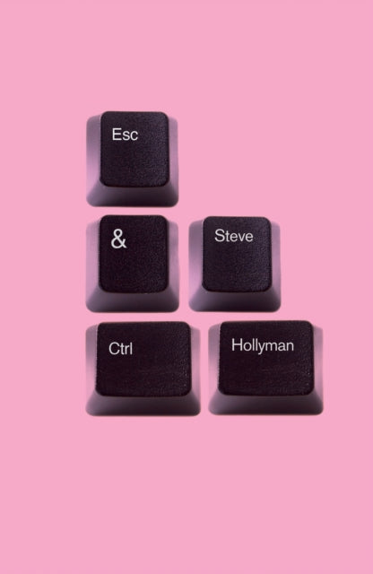 Book cover of: Esc&Ctrl. By: Steve Hollyman