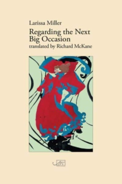 Book cover of: Regarding the Next Big Occasion. By: Larisa Miller