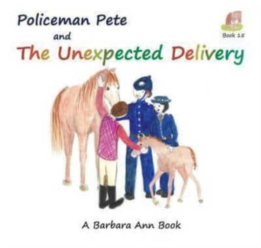 Book cover of: Policeman Pete and the Unexpected Delivery