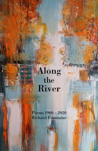 Book cover of: Along the River. By: Richard Fountaine