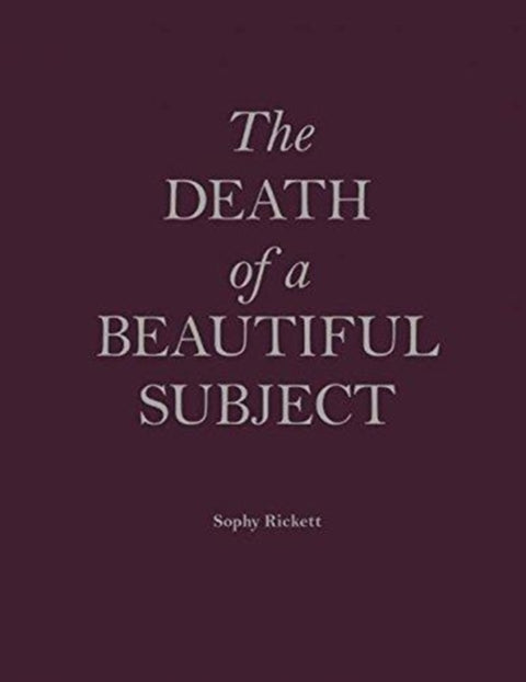 Death Of A Beautiful Subject