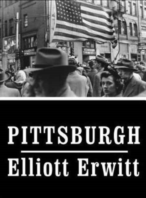 Book cover of: Pittsburgh 1950. By: Elliott Erwitt